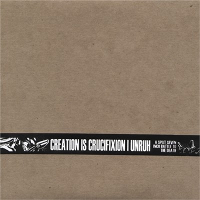 Creation Is Crucifixion | Unruh - Split