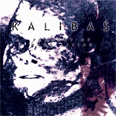 Kalibas - Product Of Hard Living