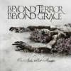 Beyond Terror Beyond Grace - Our Ashes Built Mountains