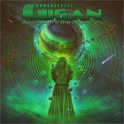 Gigan - Unadulating Waves Of Rainbiotic Iridescence